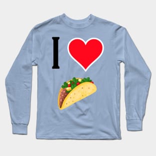 I Love Tacos Long Sleeve T-Shirt